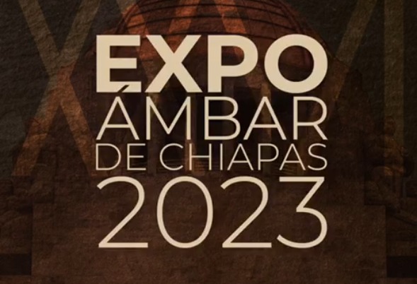 Expo Ámbar de Chiapas 2023 será inaugurada el viernes 11 en el Monumento a la Revolución