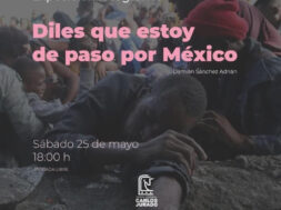 Dile que estoy de paso por México