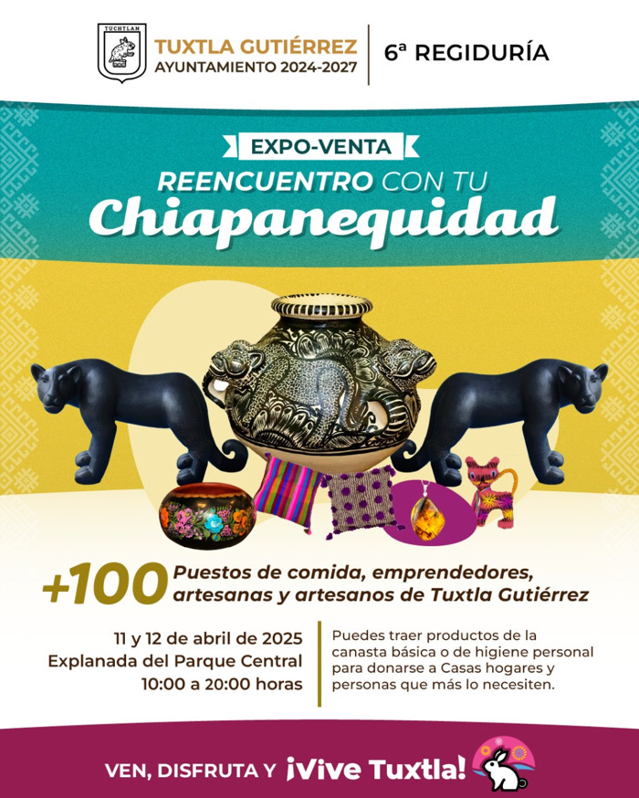 Invita Ayuntamiento de Tuxtla Gutiérrez a la Expo-Bazar “Reencuentro con tu Chiapanequidad”