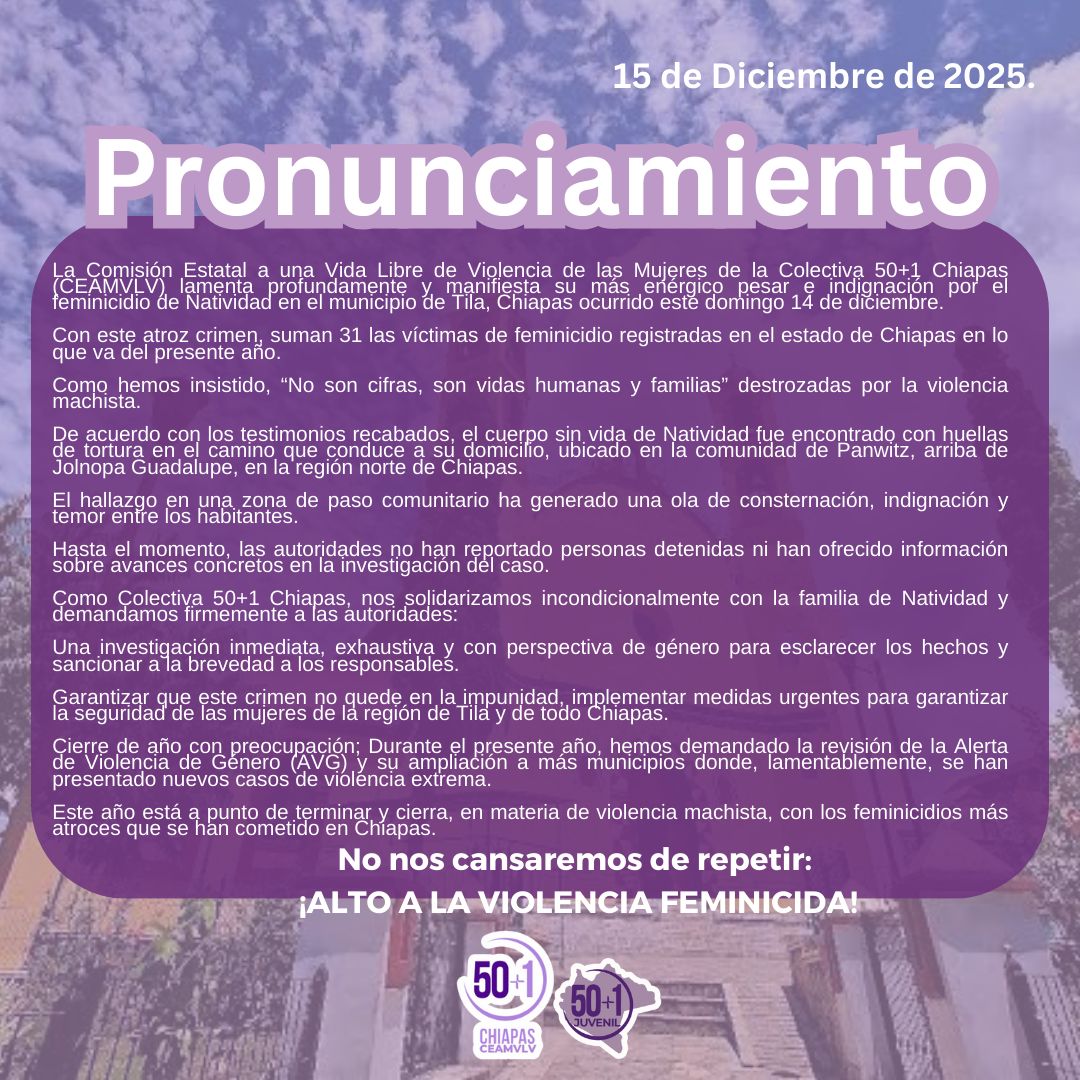 Pronunciamiento Urgente de la Colectiva 50+1: Indignación y Exigencia de Justicia por el Feminicidio de Natividad en Tila