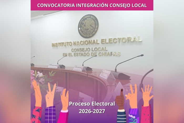 Abierta la convocatoria para participar como Consejera o Consejero Electoral del Consejo Local del INE en Chiapas